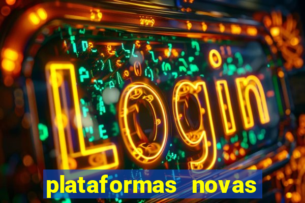 plataformas novas que est o pagando